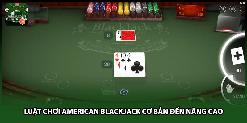 Luật chơi American Blackjack cơ bản đến nâng cao