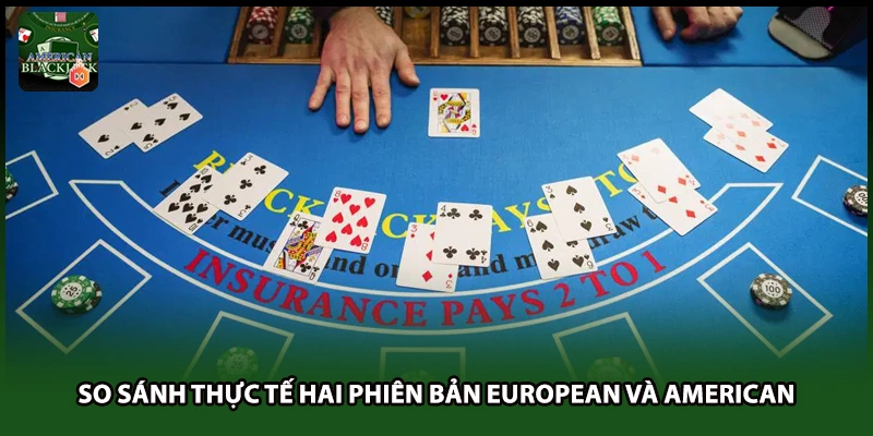 So sánh thực tế hai phiên bản European và American